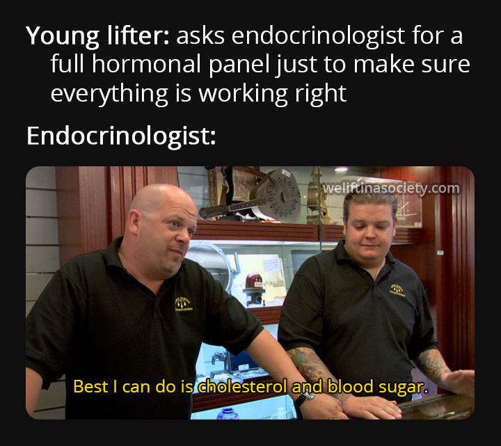 Endocrinologist Meme (Remastered) @weliftinasociety
